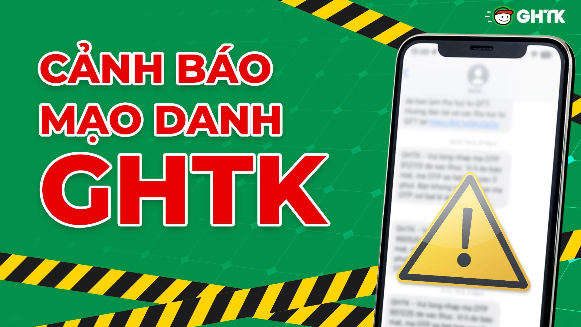 GHTK cảnh báo giả mạo