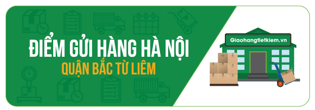 Điểm gửi hàng GHTK - Quận Bắc Từ Liêm, Hà Nội