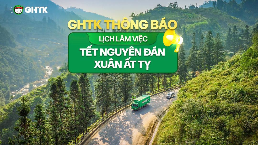 GHTK thông báo lịch làm việc Tết Nguyên đán Xuân Ất Tỵ