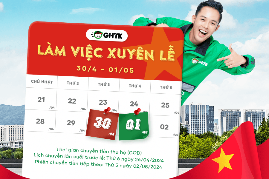 GHTK làm việc xuyên lễ 30/04 - 01/05