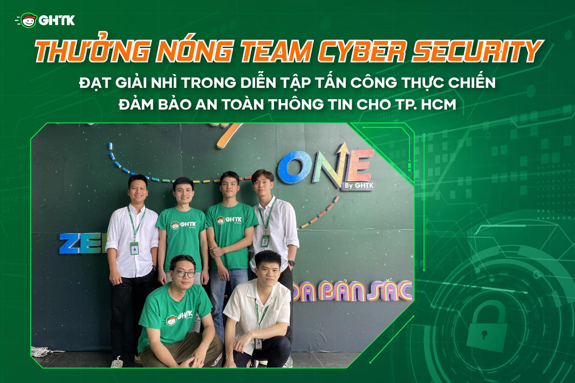 Thưởng nóng Team Cyber Security đạt giải Nhì trong diễn tập tấn công thực chiến đảm bảo an toàn thông tin cho TP. HCM