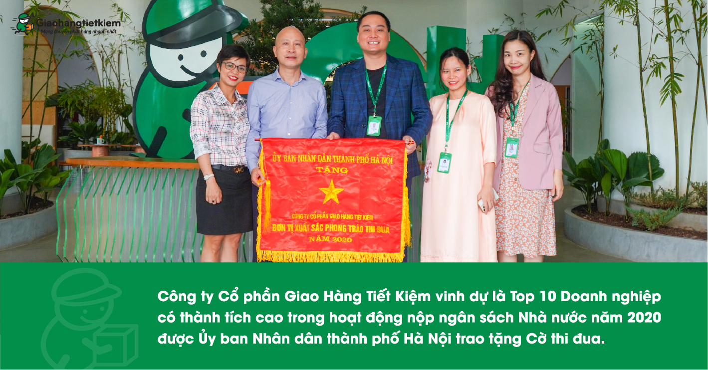 Công ty Cổ phần Giao Hàng Tiết Kiệm vinh dự là Top 10 Doanh nghiệp có thành tích cao trong hoạt động nộp ngân sách Nhà nước năm 2020 được Ủy ban Nhân dân thành phố Hà Nội trao tặng Cờ thi đua